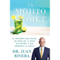 La Mojito Diet (Spanish Edition): El Método Para Bajar de Peso En 14 Días Sin Estrés Y Sin Perderte La Fiesta - Paperback