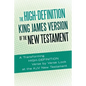 The High-Definition King James Version of the New Testament: An HD Look at the KJV of the Bible - Paperback