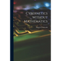 Cybernetics Without Mathematics - Paperback