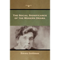 The Social Significance of the Modern Drama - Paperback