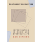 Contingent Encounters: Improvisation in Music and Everyday Life - Paperback