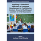 Applying a Functional Approach to Language Development in Teaching the Content Areas to Multilingual Learners in K-12 Classrooms - Paperback
