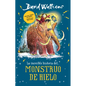 La Increíble Historia... del Monstruo de Hielo = The Ice Monster - Paperback