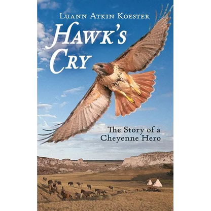 Hawk's Cry: The Story of a Cheyenne Hero - Paperback
