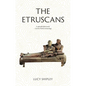The Etruscans: Lost Civilizations - Paperback
