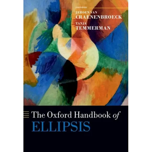 The Oxford Handbook of Ellipsis - Paperback