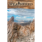Weathered: Finding Strength on the John Muir Trail - Paperback