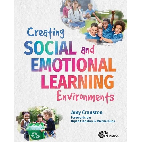 Creating Social and Emotional Learning Environments - Paperback