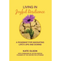 Living in Joyful Resilience: A Roadmap for Navigating Life's Ups and Downs - Hardcover