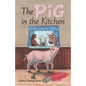 The Pig in the Kitchen - Paperback