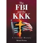 The FBI and the KKK: A Critical History - Paperback