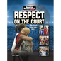 Respect on the Court: And Other Basketball Skills - Hardcover