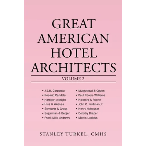 Great American Hotel Architects Volume 2 - Paperback