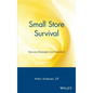 Small Store Survival: Success Strategies for Retailers - Hardcover