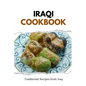 Iraqi Cookbook: Traditional Recipes from Iraq - Paperback