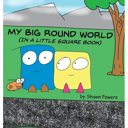 My Big Round World: (in a Little Square Book) - Hardcover