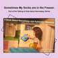 Sometimes My Socks are in the Freezer: A Book About Narcolepsy and Automatic Behavior - Paperback