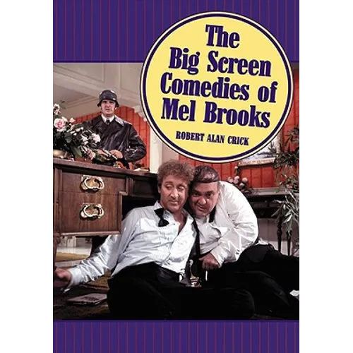 The Big Screen Comedies of Mel Brooks - Paperback