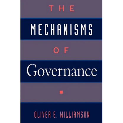 The Mechanisms of Governance - Paperback