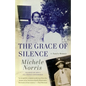 The Grace of Silence: A Family Memoir - Paperback