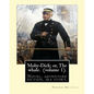 Moby-Dick; or, The whale. By: Herman Melville, this book is inscribed to Nathaniel Hathorne (volume 1).: Novel, adventure fiction, sea story. - Paperback