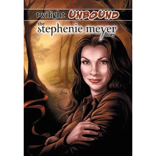 Twilight Unbound: The Stephenie Meyer Story - Paperback