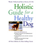 Holistic Guide for a Healthy Dog - Hardcover