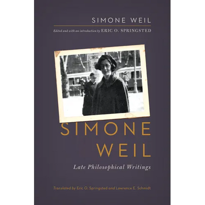 Simone Weil: Late Philosophical Writings - Paperback
