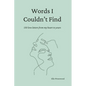 Words I Couldn't Find: 150 Love Letters From My Heart To Yours - Paperback