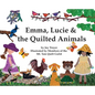 Emma, Lucie and the Quilted Animals - Hardcover