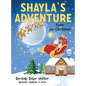 Shayla's Adventure: Home for Christmas - Hardcover