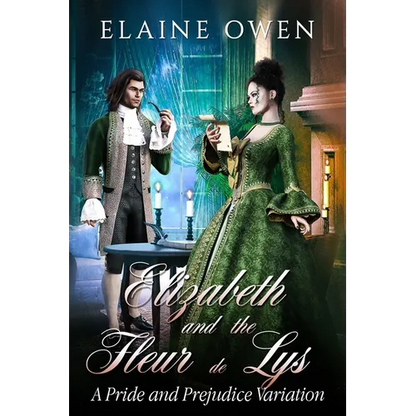 Elizabeth and the Fleur de Lys: A Pride and Prejudice Variation - Paperback
