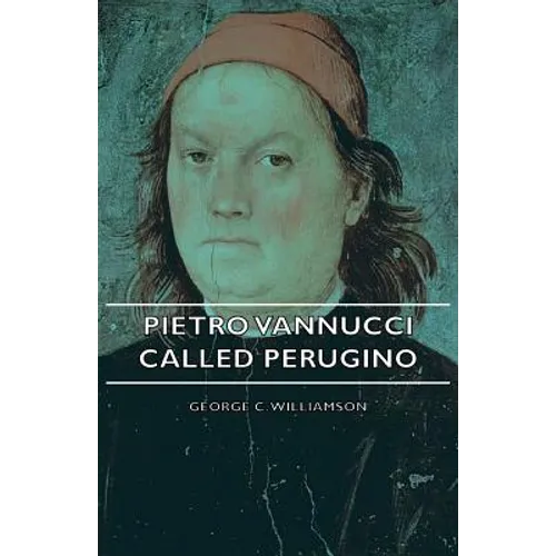 Pietro Vannucci Called Perugino - Paperback