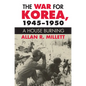 The War for Korea, 1945-1950: A House Burning - Paperback