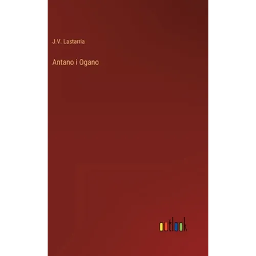 Antano i Ogano - Hardcover