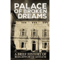 Palace of Broken Dreams: A Brief History of Beechworth Asylum - Paperback