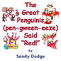 The Great Penguinis (pen-gween-eeze) Said "Red" - Paperback