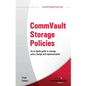 CommVault Storage Policies: An in depth guide to storage policy design and implementation - Paperback