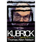 Kubrick, New and Expanded Edition: Inside a Film Artist's Maze - Paperback