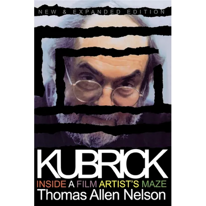 Kubrick, New and Expanded Edition: Inside a Film Artist's Maze - Paperback