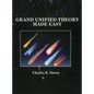 Grand Unified Theory Made Easy - Hardcover