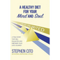 A Healthy Diet for Your Mind and Soul: A True Story That Will Enlighten and Empower Your Life's Journey - Paperback