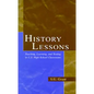 History Lessons: Teaching, Learning, and Testing in U.S. High School Classrooms - Paperback
