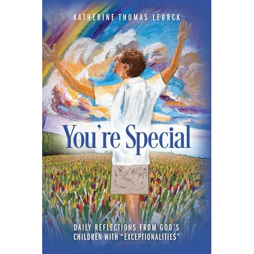 You're Special: Daily Reflections from God's Children with "Exceptionalities" - Paperback