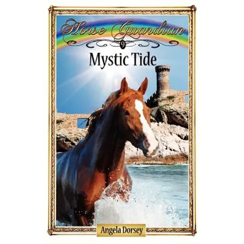 Mystic Tide: Sometimes Horses Need a Little Magic - Paperback