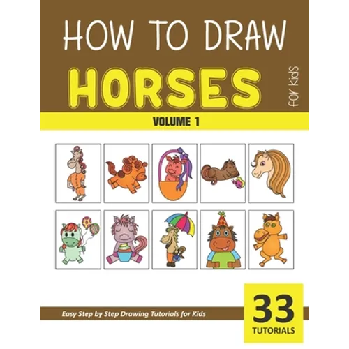 How to Draw Horses for Kids - Volume 1 - Paperback
