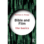 Bible and Film: The Basics - Paperback