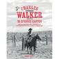 The Life of Charles Richard Walker and the 16 Springs Canyon - Paperback