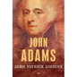 John Adams: The American Presidents Series: The 2nd President, 1797-1801 - Hardcover