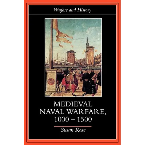 Medieval Naval Warfare 1000-1500 - Paperback